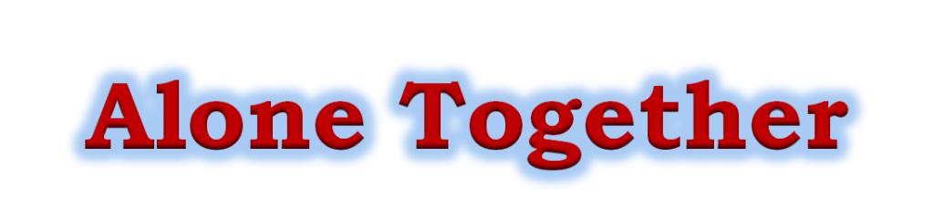 alone together
